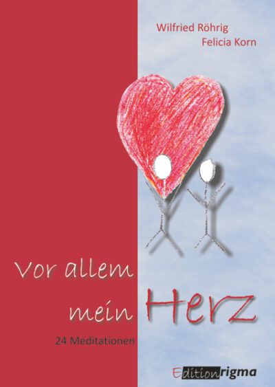 rigma | vor allem mein Herz | Meditationsheft 051