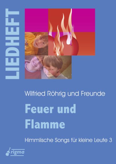 rigma | Feuer und Flamme - Himmlische Songs für kleine Leute 3 | Liedheft 008