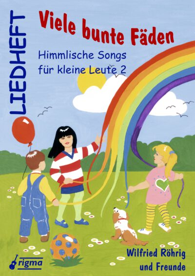 rigma | Viele bunte Fäden - Himmlische Songs für kleine Leute 2 | Liedheft 005