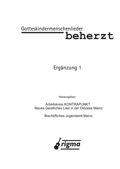 rigma | GOTTESKINDERMENSCHENLIEDER - BEHERZT - ERGÄNZUNG 1 | Liederbuch 901