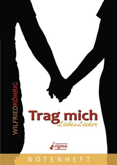 rigma | Trag mich | Notenheft 024