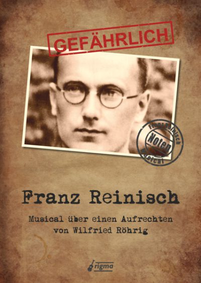 GEFÄHRLICH Franz Reinisch | Musical | Notenausgabe NA 026