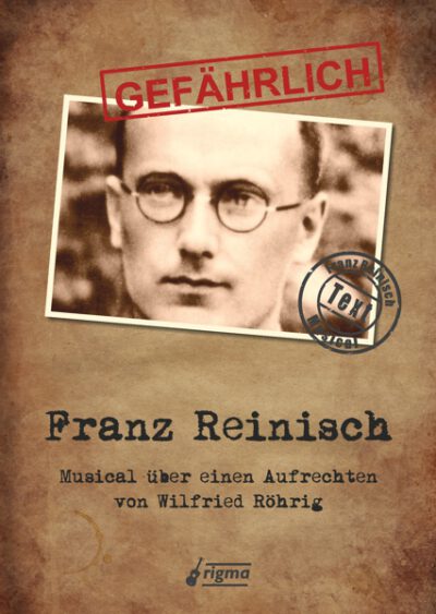 GEFÄHRLICH Franz Reinisch | Musical | Textausgabe TA 326