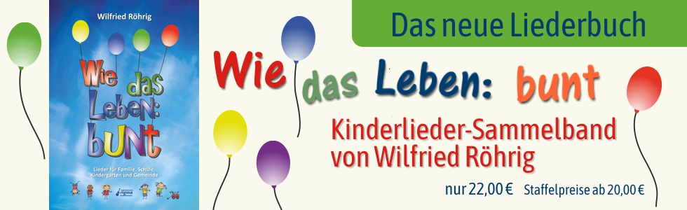 Wie das Leben: bunht - Das neue Liederbuch